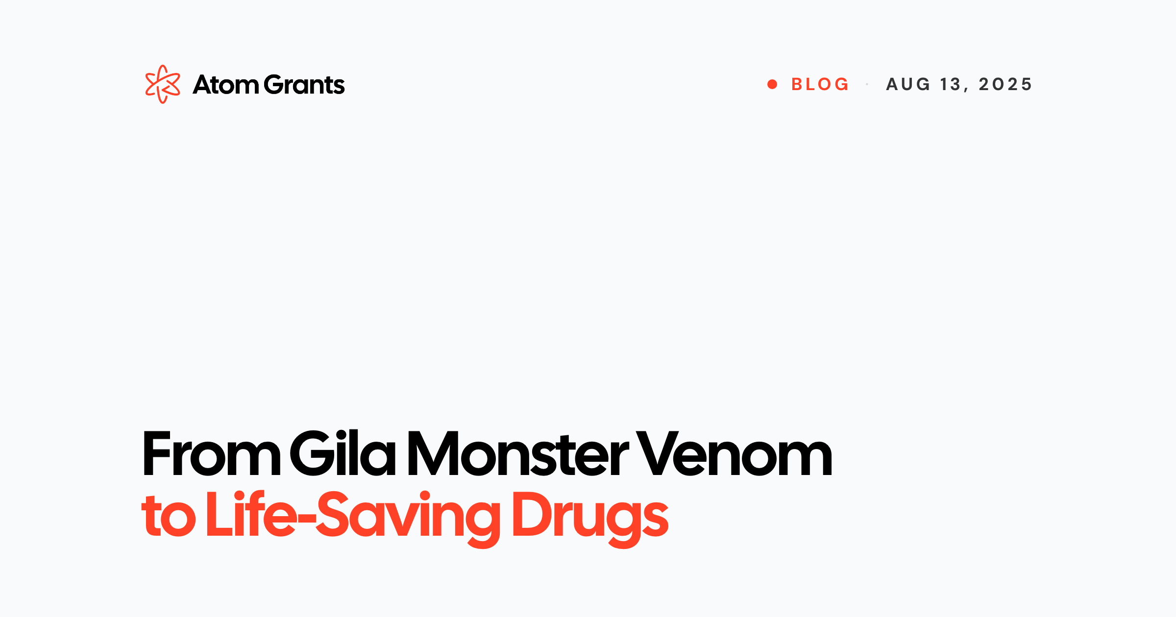 From Gila Monster Venom to Life-Saving Drugs